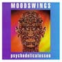 Moodswings - Psychedelicatessen